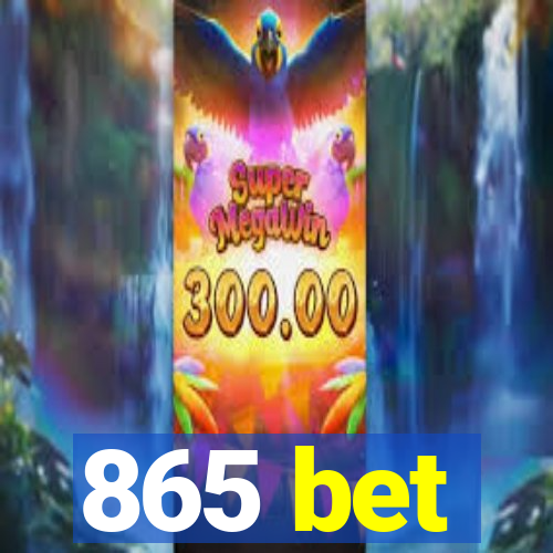 865 bet